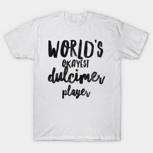 World's Okayest Dulcimer Player T-Shirt